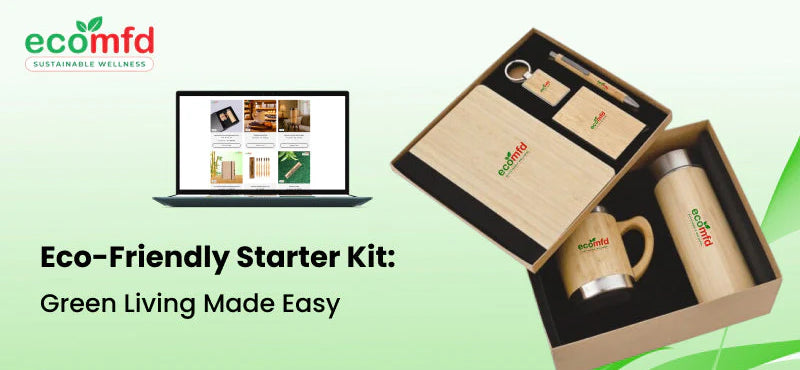 Eco-Friendly Starter Kit: Your Guide to Green Living Made Easy